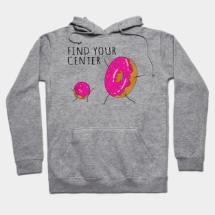 Find Your Center, Funny Donuts Center Hoodie